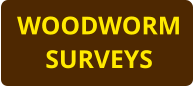 WOODWORM SURVEYS